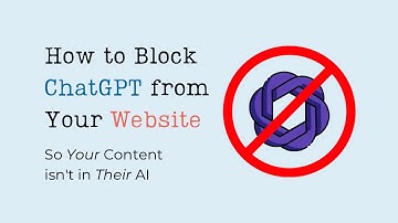 How to Block ChatGPT from Your Website