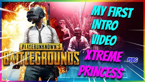 Xtreme princess is here ! 🔥 PUBG gaming intro video 