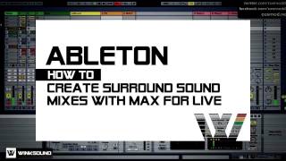 Ableton Live: Create Surround Sound Mixes With Max For Live | WinkSound