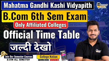 Mahatma Gandhi Kashi Vidyapith B.Com 6th Sem Exam Official Time Table #mgkvp #mgkvpsemesterexam