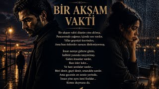 Bi̇r Akşam Vakti̇ 🌙 Duygusal Şiir Biraydogar