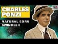 Charles Ponzi: Natural Born Swindler