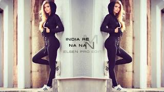 İndia Remix Na Na Na Na Elsen Pro Edi̇t 2018 By