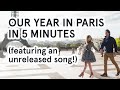 Our Year in Paris in 5 Minutes - Featuring an Unreleased Demo!