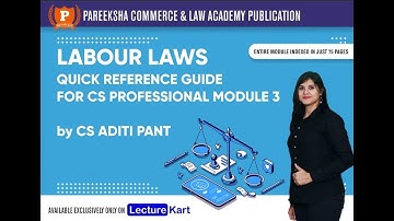 LABOUR LAWS QUICK REFERENCE GUIDE FOR CS PROFESSIONAL DEC 2021 ATTEMPT BY CS ADITI MA