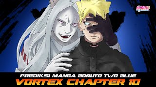 PREDIKSI MANGA BORUTO TWO BLUE VORTEX CHAPTER 10