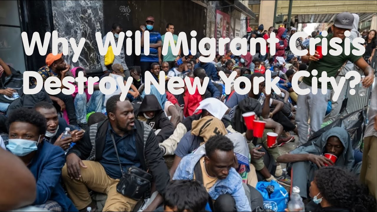 Why Will Migrant Crisis Destroy New York City - YouTube