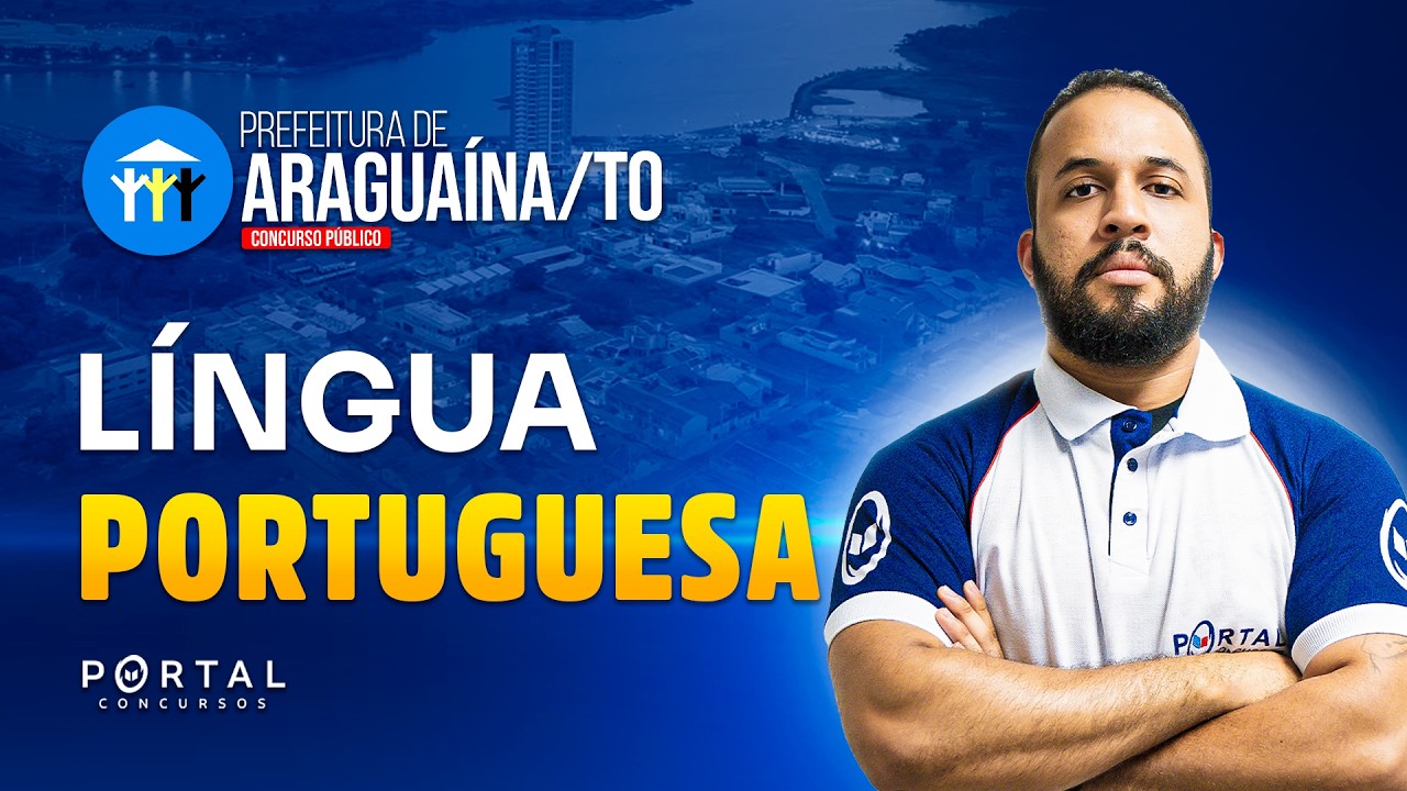 CONCURSO PREF. ARAGUAÍNA/TO: LÍNGUA PORTUGUESA | Com o Profº. Anderson Oliveira