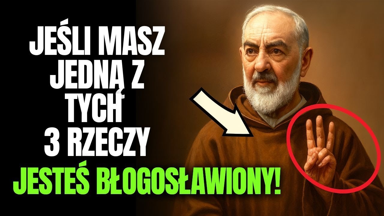 Ojciec Pio UjawnIł: Jeśli Masz Jedną Z Tych 3 Rzeczy, Jesteś Błogosławiony | Objawienie Strzeżone