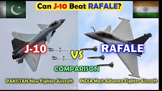 Pakistan New Fighter Aircraft J-10C VS Indias most Advance Rafale Comparison | Who will Win