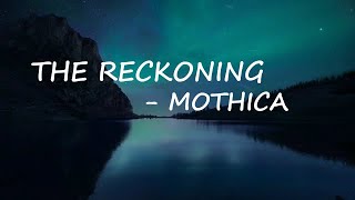 MOTHICA - THE RECKONING Lyrics