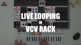 How to Live Loop in VCV Rack