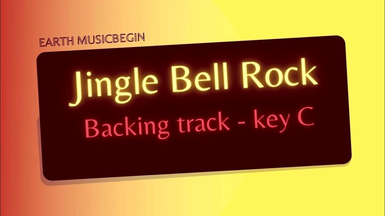 Jingle Bell Rock Backing Track Key C EARTH MUSIC BEGIN YouTube