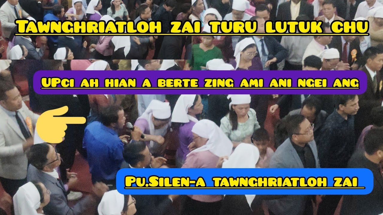 Pu.Silen-a: Tawnghriatloh zai turu lutuk mai chu//57th General Conference Pathianni Zan