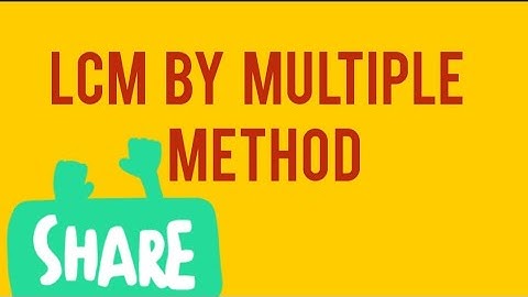 LCM by multiple method :learning maths with faiza