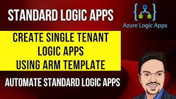 How to Create Standard LogicApps Using ARM Template