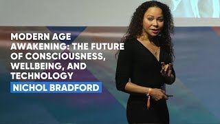 Famous Modern Age Awakening: The Future Of Consciousness, Wellbeing, and Technology | Nichol Bradford Wealth