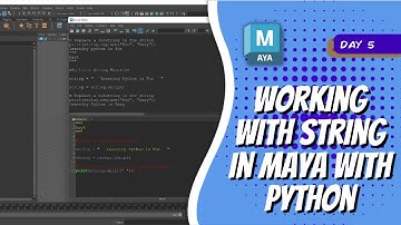 Day 5 - Working with String in Maya With Python | Maya 30 Day Introduction to Python