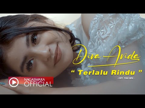 Diva Avida - Terlalu Rindu (Pop Music Video Official NAGASWARA)