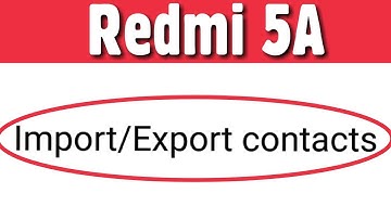 Xiaomi Redmi 5A | How To Import Export contacts Sim Card & Storage | Contact Copy