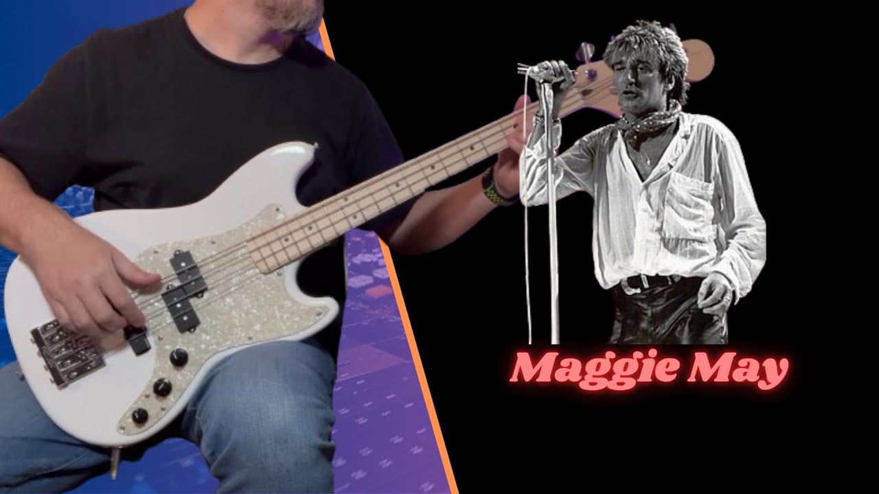 Rod Stewart - Maggie May (Bass Cover)