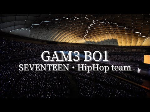 【立体音響】GAM3 BO1/SEVENTEEN・HipHop team