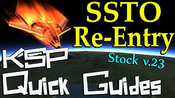 KSP Quick Guides: SSTO Re-Entry Tutorial - Flying Back to the Runway!