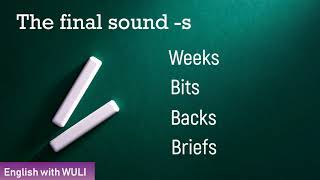 The final sounds  s,  z,  iz