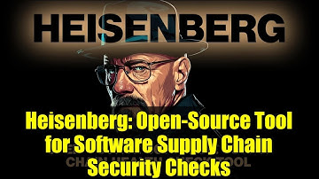 Heisenberg: Open-Source Tool for Software Supply Chain Security Checks