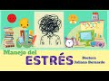 Cómo manejar el estrés/Herramientas para disminuir la ansiedad