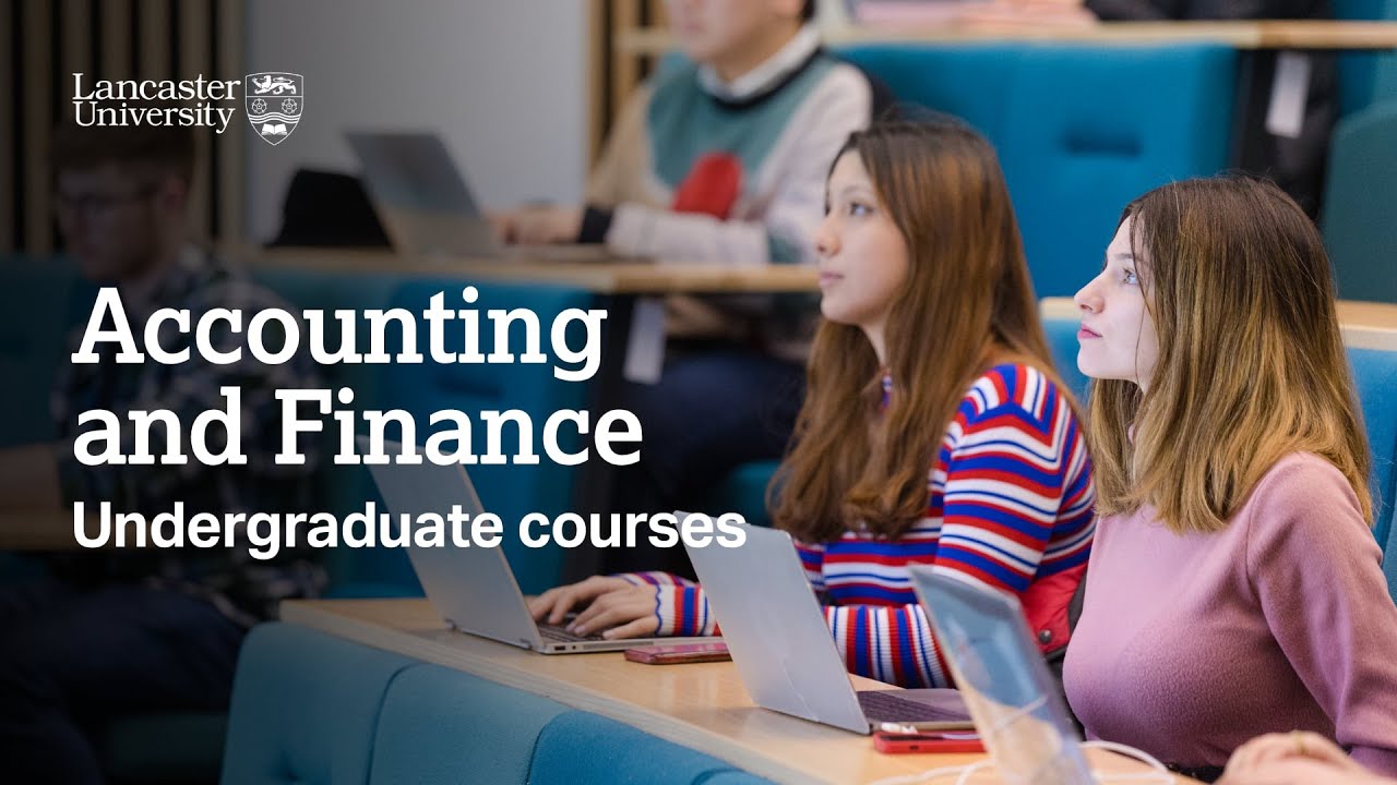 Accounting And Finance At Lancaster University YouTube Accounting And Finance At Lancaster University YouTube