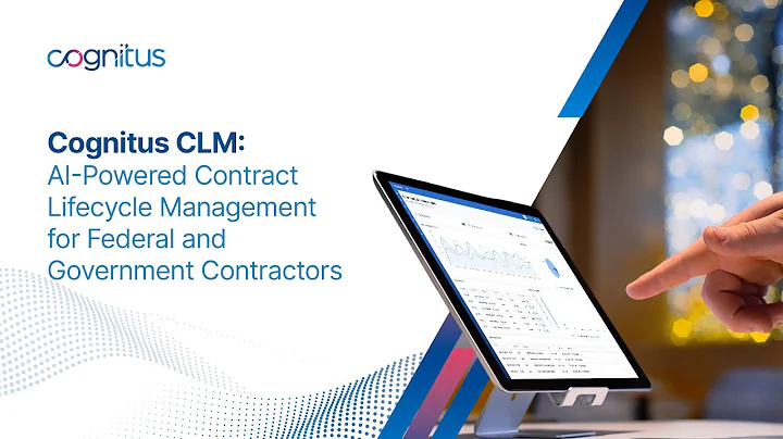 Cognitus CLM: AI-Powered Contract Lifecycle Management for Federal and Government Contractors