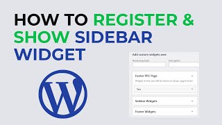 How to register & show a custom sidebar widget on WordPress Website