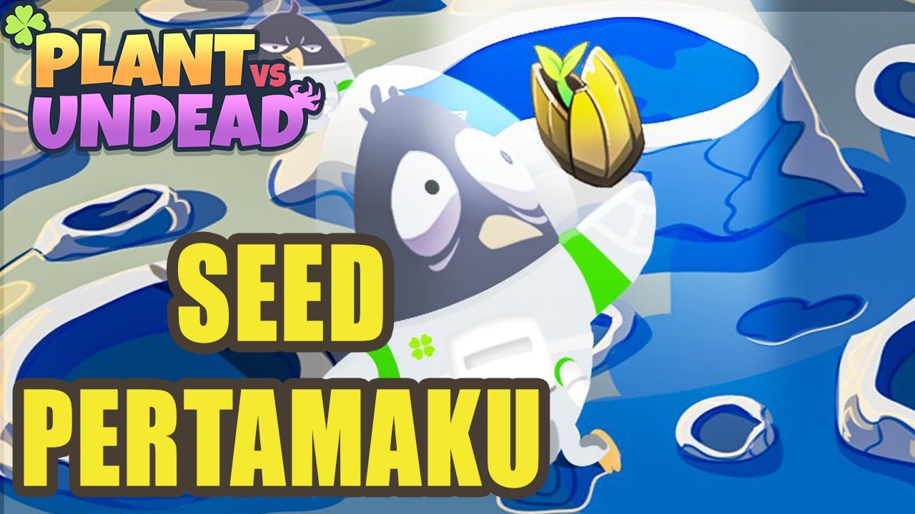 SEED PERTAMA PLANT VS UNDEAD YouTube