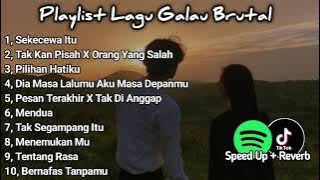 Playlist Lagu Galau Brutal🥀 Viral TikTok 2024