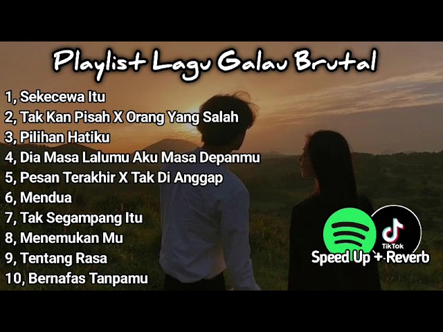 Playlist Lagu Galau Brutal🥀 Viral TikTok 2024 class=