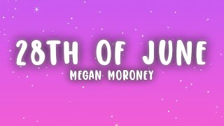 Megan Moroney - 28th of June (Lyrics)