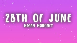 Megan Moroney - 28Th Of June Lyrics