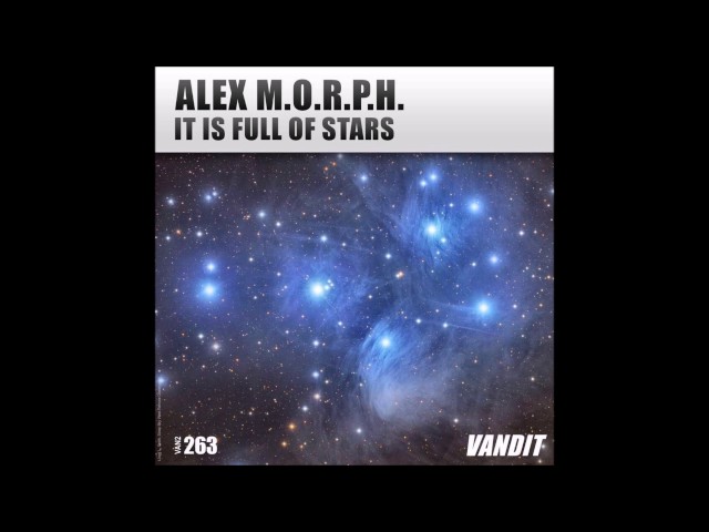 Alex M.O.R.P.H. - It Is Full Of Stars