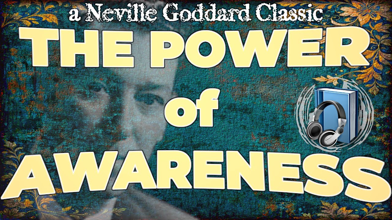 Neville Goddard. The Power of Awareness. Full Audiobook - YouTube
