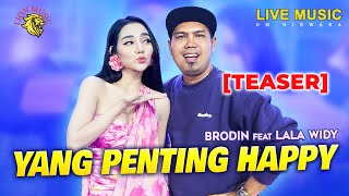 Brodin feat Lala Widy - Yang Penting Happy | TEASER