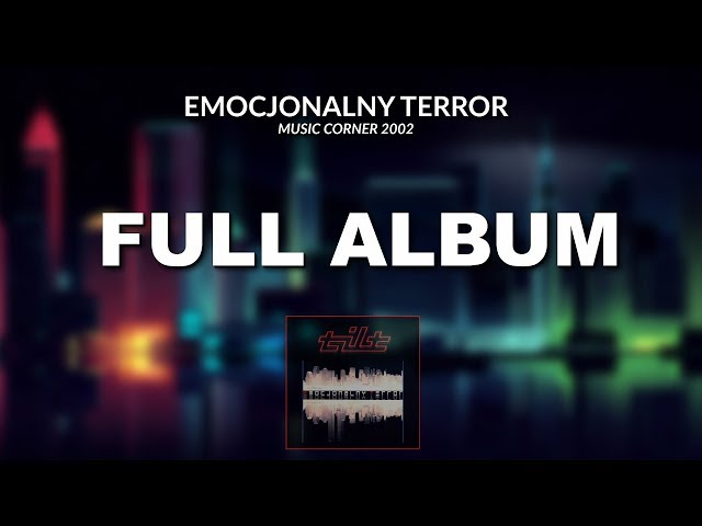 TILT - EMOCJONALNY TERROR