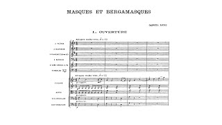 Gabriel Fauré - Masques et Bergamasques, Suite for Orchestra [With score]