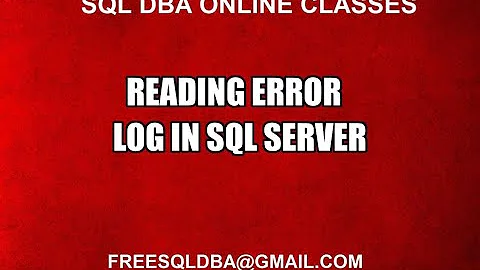 Reading Error Log in Sql Server