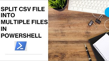 PowerShell - Split CSV File into multiple CSV files | How to split CSV File in PowerShell
