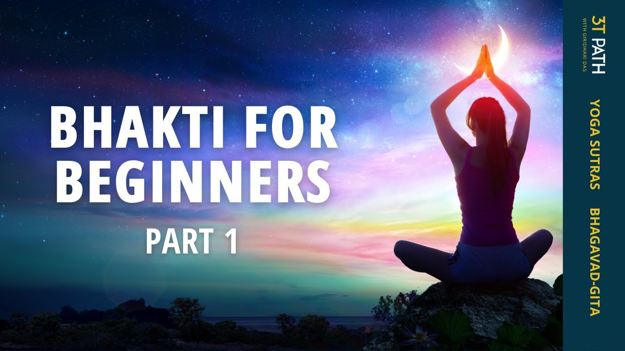 3 Transcendental Practices Of Bhakti Yoga  - The 3Ts