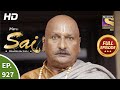 Mere Sai - Ep 927 - Full Episode - 30th  July, 2021