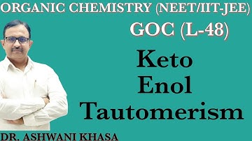 Keto-enol Tautomerism || General Organic Chemistry || NEET/IIT-JEE