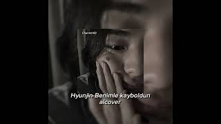 Hyunjin-Benimle kayboldun aicover