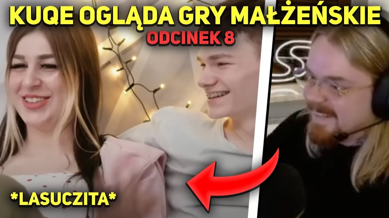 KUQE 2115 ogląda GRY MAŁŻEŃSKIE ODCINEK 8 (Lasuczita)